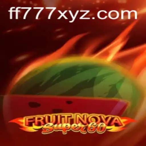 FruitNovaSuper60: A Fresh Gaming Experience with a Touch of Classic Casino Entertainment