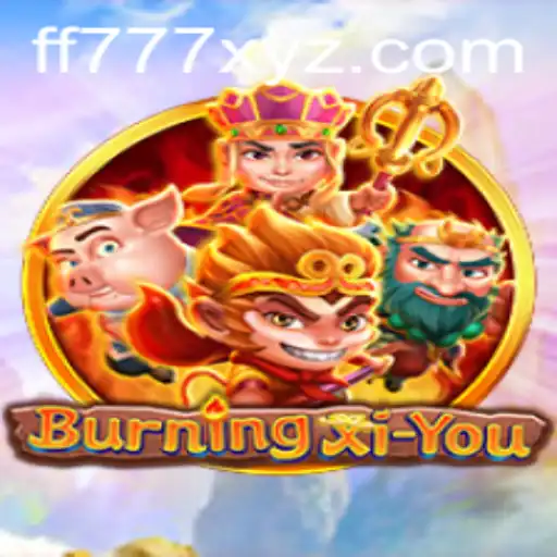 Exploring the Fascinating World of BurningXiYou and the Enigma of FF777